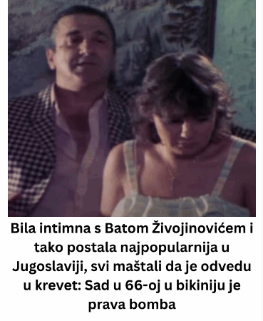 Bila intimna s Batom Živojinovićem i tako postala najpopularnija u Jugoslaviji, svi maštali da je odvedu u krevet: Sad u 66-oj u bikiniju je prava bomba