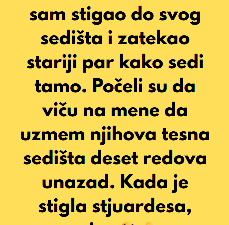“Bio sam šokiran kada sam stigao do svog sedišta i zatekao stariji par kako sedi tamo…”