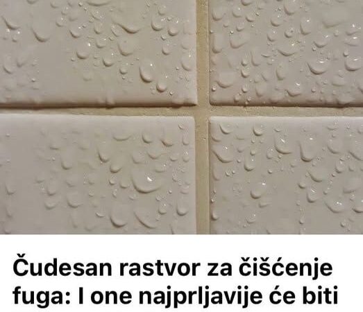 Čudesan rastvor za čišćenje fuga: I one najprljavije će biti čiste za 5 minuta