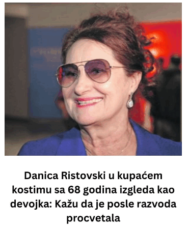 Danica Ristovski u kupaćem kostimu sa 68 godina izgleda kao devojka: Kažu da je posle razvoda procvetala