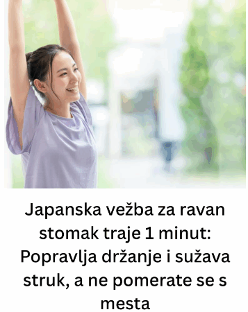 Japanska vežba za ravan stomak traje 1 minut: Popravlja držanje i sužava struk, a ne pomerate se s mesta
