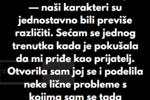“Kada se moj tata ponovo oženio, moja maćeha i ja nikada se nismo baš slagale…”