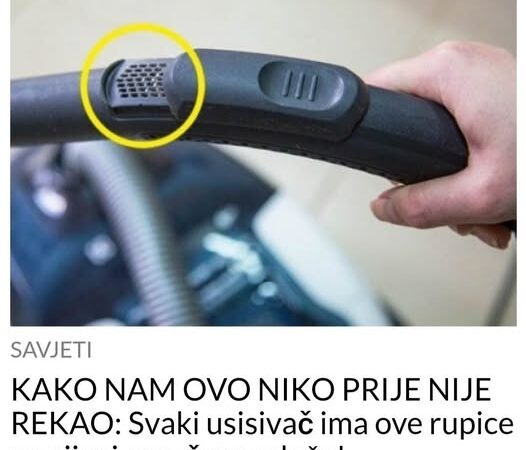 KAKO NAM OVO NIKO PRE NIJE REKAO: Svaki USISIVAČ ima OVE rupice na cevi, EVO ČEMU SLUŽE!