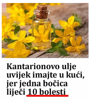 KANTARI0NOVO ULJE uvijek imajte ukući, jer jedna bočica LIJEČI 10 BOLESTI