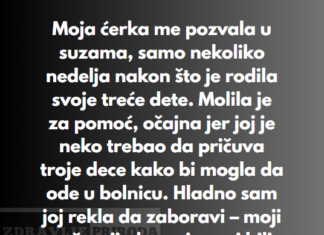 “Moja ćerka me pozvala u suzama, samo nekoliko nedelja nakon što je rodila svoje treće dete…” “Moja ćerka me pozvala u suzama, samo nekoliko nedelja nakon što je rodila svoje treće dete…”