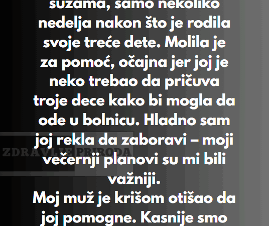 “Moja ćerka me pozvala u suzama, samo nekoliko nedelja nakon što je rodila svoje treće dete…”