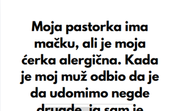 “Moja pastorka ima mačku, ali je moja ćerka alergična…” “Moja pastorka ima mačku, ali je moja ćerka alergična…”