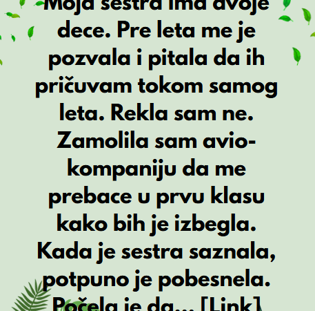 “Moja sestra ima dvoje dece…”