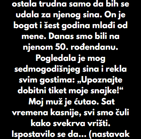„Moja svekrva je nazvala mog sina ‘dobitnim tiketom’, ali na kraju sam se ja nasmejala poslednja“
