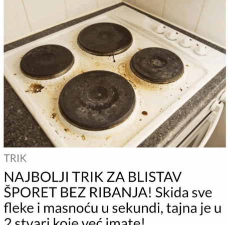 NAJBOLJI TRIK ZA BLISTAV ŠPORET BEZ RIBANJA! Skida sve fleke i masnoću u sekundi, tajna je u 2 stvari koje već imate!