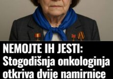 NEMOJTE IH JESTI: Stogodišnja onkologinja otkriva dvije namirnice koje nikada ne stavlja na tanjur