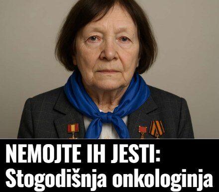 NEMOJTE IH JESTI: Stogodišnja onkologinja otkriva dvije namirnice koje nikada ne stavlja na tanjur NEMOJTE IH JESTI: Stogodišnja onkologinja otkriva dvije namirnice koje nikada ne stavlja na tanjur