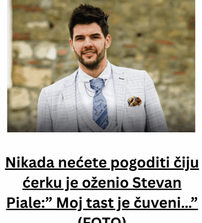 Nikada nećete pogoditi čiju ćerku je oženio Stevan Piale:” Moj tast je čuveni…” (FOTO)