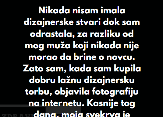 “Nikada nisam imala dizajnerske stvari dok sam odrastala, za razliku od mog muža koji nikada nije morao da brine o novcu…” “Nikada nisam imala dizajnerske stvari dok sam odrastala, za razliku od mog muža koji nikada nije morao da brine o novcu…”