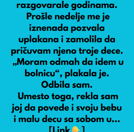 “Odbila sam da pomognem ćerki tokom hitnog medicinskog slučaja zbog onoga što nam je uradila…”