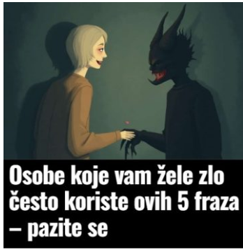 Osobe koje vam žele zlo često koriste ovih 5 fraza – pazite se