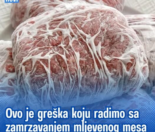 Ovo je greška koju radimo sa zamrzavanjem mljevenog mesa