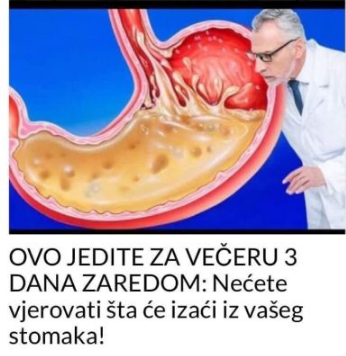 OVO JEDITE ZA VEČERU 3 DANA ZAREDOM: Nećete vjerovati šta će izaći iz vašeg stomaka
