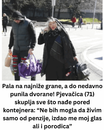 Pala na najniže grane, a do nedavno punila dvorane! Pjevačica (71) skuplja sve što nađe pored kontejnera: “Ne bih mogla da živim samo od penzije, izdao me moj glas ali i porodica”