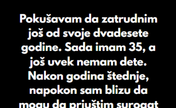 “Pokušavam da zatrudnim još od svoje dvadesete godine…” “Pokušavam da zatrudnim još od svoje dvadesete godine…”