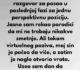 “Posle meseci traženja posla, konačno sam dobio razgovor za posao u poslednjoj fazi za jednu perspektivnu poziciju…”