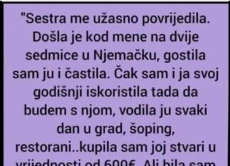 “Sestra me užasno povredila.Došla je kod mene na dve sedmice u Nemačku,gostila sam ju i….” “Sestra me užasno povredila.Došla je kod mene na dve sedmice u Nemačku,gostila sam ju i….”