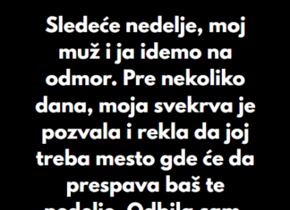 “Sledeće nedelje moj muž i ja idemo na odmor….” “Sledeće nedelje moj muž i ja idemo na odmor….”