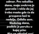 “Sledeće nedelje moj muž i ja idemo na odmor….”