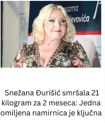 Snežana Đurišić smršala 21 kilogram za 2 meseca: Jedna omiljena namirnica je ključna