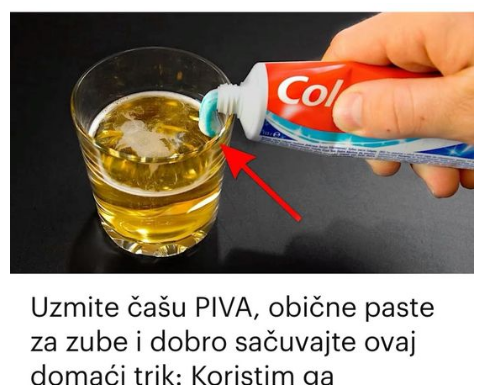 Uzmite čašu PIVA, obične paste za zube i dobro sačuvajte ovaj domaći trik: Koristim ga godinama i preporučujem svima! Uzmite čašu PIVA, obične paste za zube i dobro sačuvajte ovaj domaći trik: Koristim ga godinama i preporučujem svima!