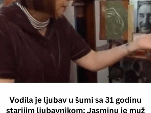 Vodila je ljubav u šumi sa 31 godinu starijim ljubavnikom: Jasminu je muž poslao u ruke ovom poznatom muškarcu, a onda je porodica doživela tragediju