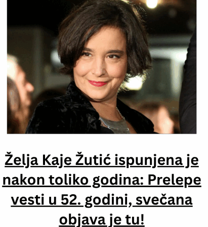 Želja Kaje Žutić ispunjena je nakon toliko godina: Prelepe vesti u 52. godini, svečana objava je tu!