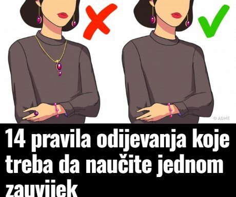 14 pravila odijevanja koje treba da naučite jednom zauvijek 14 pravila odijevanja koje treba da naučite jednom zauvijek