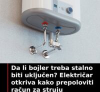 Da li bojler treba stalno biti uključen? Električar otkriva kako prepoloviti račun za struju