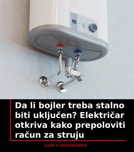 Da li bojler treba stalno biti uključen? Električar otkriva kako prepoloviti račun za struju