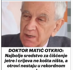 DOKTOR MATIĆ OTKRIO: Najbolje sredstvo za čišćenje jetre i crijeva ne košta ništa, a otrovi nestaju u rekordnom roku DOKTOR MATIĆ OTKRIO: Najbolje sredstvo za čišćenje jetre i crijeva ne košta ništa, a otrovi nestaju u rekordnom roku