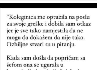 “Koleginica me optužila na poslu za svoje greške i dobila sam otkaz” “Koleginica me optužila na poslu za svoje greške i dobila sam otkaz”