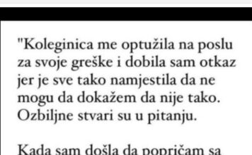 “Koleginica me optužila na poslu za svoje greške i dobila sam otkaz” “Koleginica me optužila na poslu za svoje greške i dobila sam otkaz”