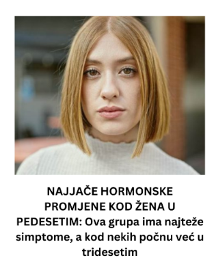 NAJJAČE HORMONSKE PROMJENE KOD ŽENA U PEDESETIM: Ova grupa ima najteže simptome, a kod nekih počnu već u tridesetim