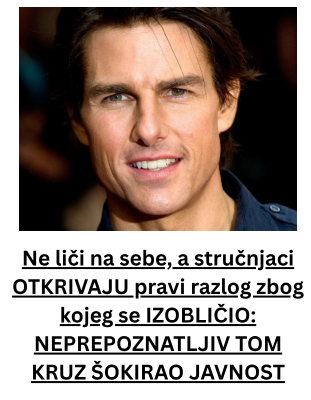 Ne liči na sebe, a stručnjaci OTKRIVAJU pravi razlog zbog kojeg se IZOBLIČIO: NEPREPOZNATLJIV TOM KRUZ ŠOKIRAO JAVNOST