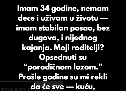 Nemam decu, roditelji su me izbacili iz nasledstva i sve dali rođaku — pa sam im pokazala da to ima cenu Nemam decu, roditelji su me izbacili iz nasledstva i sve dali rođaku — pa sam im pokazala da to ima cenu