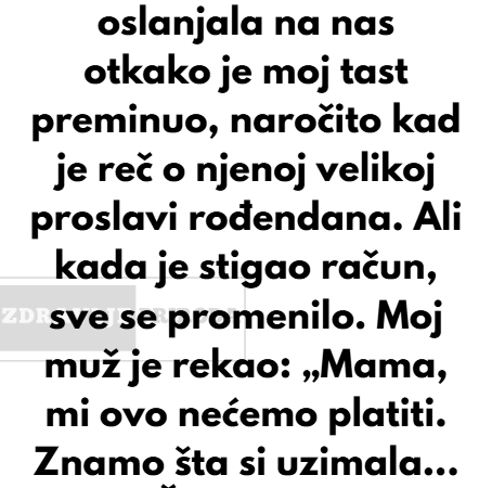 Nisam platio za 68. rođendan svoje svekrve — Ne može me više iskorišćavati
