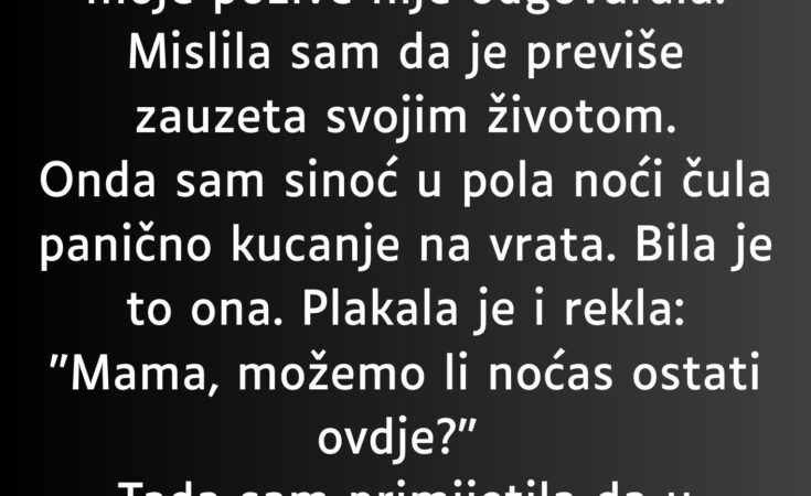 “Nisam vidjela svoju kćerku skoro godinu dana…”