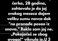 Odbijam da ispraznim životnu ušteđevinu da bih izdržavala svoju razmaženu ćerku.