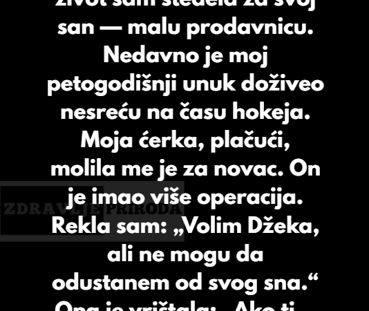 “Odbijam da odustanem od svog sna da bih spasila unuka, on ima roditelje…”