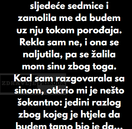 “Odbila sam biti u porodilištu sa svojom snajom — ja sam baka, a ne medicinska sestra…”