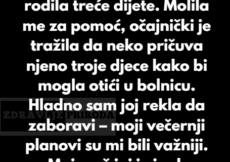 “Odbila sam čuvati unuke moje kćerke kada je imala hitnu medicinsku situaciju”