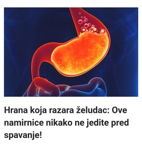 Ova hrana je najveći neprijatelj za želudac – Evo koje namirnice ne smijete jesti pred spavanje!