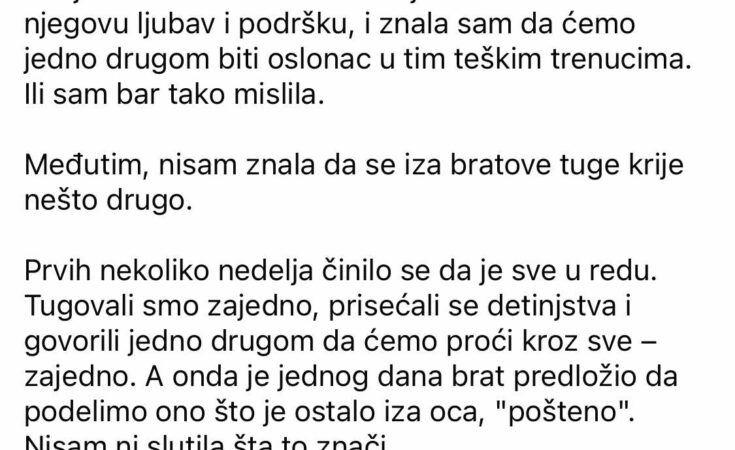 Posle očeve smrti, brat mi je pokazao pravo lice – nisam mogla da verujem šta mi je uradio