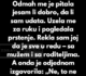 “Srela sam svoju bivšu učiteljicu u autobusu…”